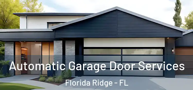  Automatic Garage Door Services Florida Ridge - FL