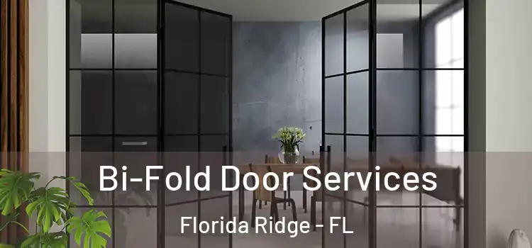 Bi-Fold Door Services Florida Ridge - FL