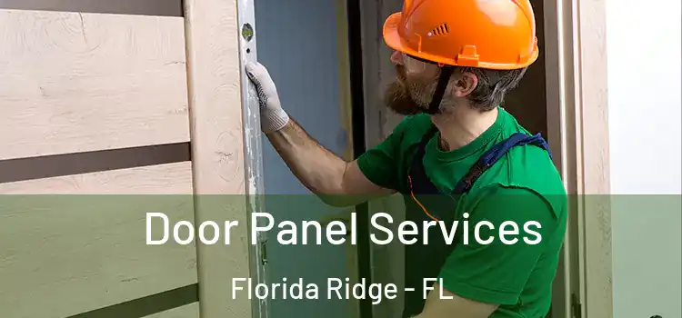Door Panel Services Florida Ridge - FL