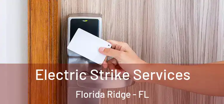 Electric Strike Services Florida Ridge - FL