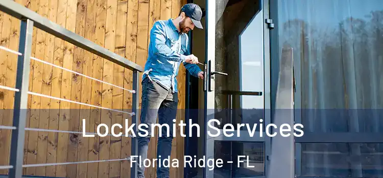 Locksmith Services Florida Ridge - FL