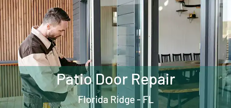 Patio Door Repair Florida Ridge - FL