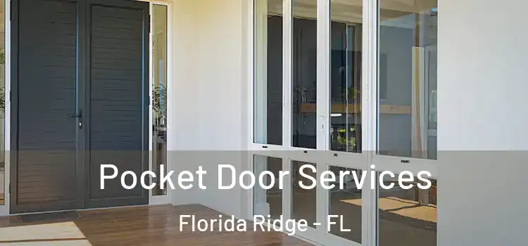 Pocket Door Services Florida Ridge - FL