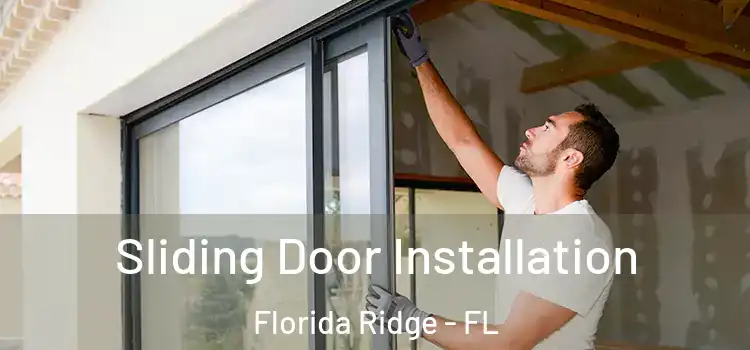 Sliding Door Installation Florida Ridge - FL