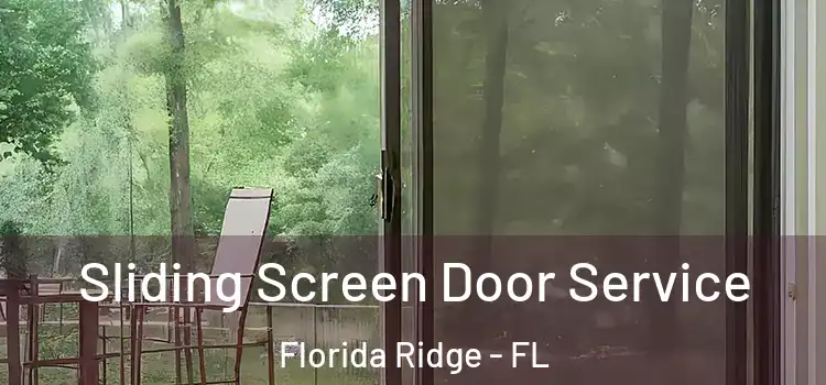 Sliding Screen Door Service Florida Ridge - FL